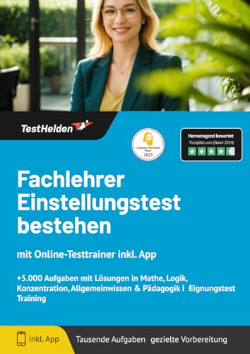 Fachlehrer Einstellungstest bestehen mit Online-Testtrainer Inkl. App + 5.000 Aufgaben mit Lösungen in Mathe, Logik, Konzentration, Allgemeinwissen & Pädagogik I Eignungstest Training von eHEROES GmbH