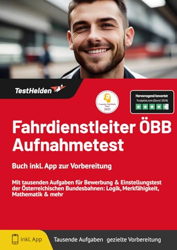 Fahrdienstleiter ÖBB Aufnahmetest: Buch inkl. App zur Vorbereitung: Mit tausenden Aufgaben für Bewerbung & Einstellungstest der Österreichischen Bundesbahnen: Logik, Merkfähigkeit, Mathematik & mehr