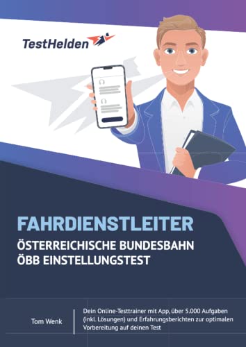 Fahrdienstleiter Österreichische Bundesbahn ÖBB Einstellungstest - Dein Online-Testtrainer mit App, über 5.000 Aufgaben (inkl. Lösungen) und ... zur optimalen Vorbereitung auf deinen Test