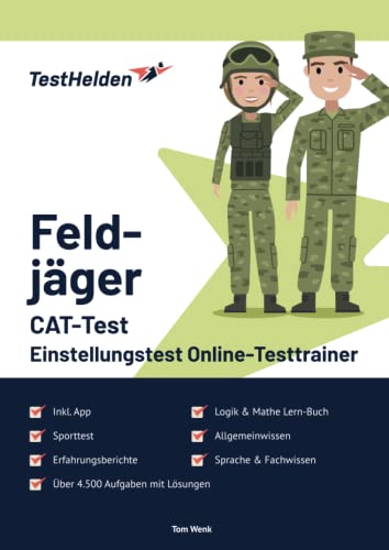 Feldjäger Einstellungstest (CAT-Test) Online-Testtrainer inkl. App & Mathe Lern-Buch I + 4.500 Aufgaben + Lösungen I Erfahrungsberichte, Logik, Allgemeinwissen, Sprache & Fachwissen + Sporttest von eHeroes GmbH