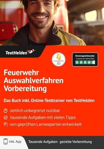 Feuerwehr Auswahlverfahren Vorbereitung: Das Buch inkl. Online-Testtrainer von TestHelden Feuerwehr Auswahlverfahren Vorbereitung: Das Buch inkl. Online-Testtrainer von TestHelden von TestHelden