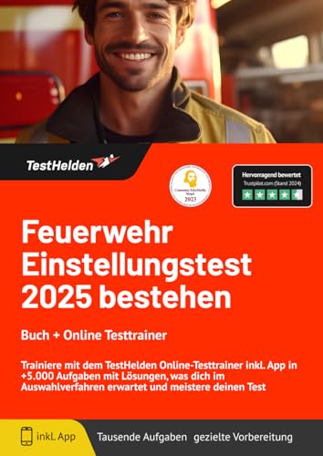 Feuerwehr Einstellungstest 2025 bestehen: Buch + Online Testtrainer Trainiere mit dem TestHelden Online-Testtrainer inkl. App in +5.000 Aufgaben mit ... erwartet und meistere deinen Test Feuerwehr Einstellungstest 2025 bestehen: Buch + Online Testtrainer Trainiere mit dem TestHelden Online-Testtrainer inkl. App in +5.000 Aufgaben mit ... erwartet und meistere deinen Test