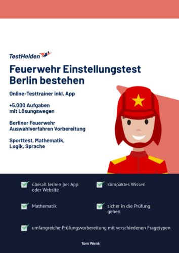 Feuerwehr Einstellungstest Berlin bestehen: Online-Testtrainer inkl. App I +5.000 Aufgaben mit Lösungswegen I Berliner Feuerwehr Auswahlverfahren Vorbereitung I Sporttest, Mathematik, Logik, Sprache von eHEROES GmbH