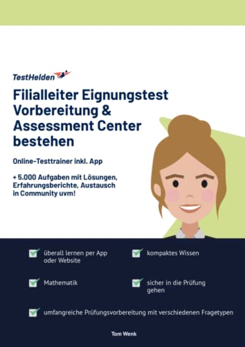 Filialleiter Eignungstest Vorbereitung & Assessment Center bestehen: Online-Testtrainer inkl. App I + 5.000 Aufgaben mit Lösungen, Erfahrungsberichte, Austausch in Community uvm!