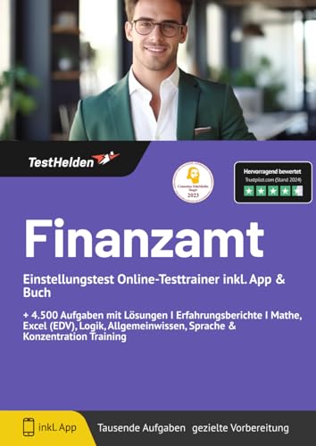 Finanzamt Einstellungstest Online-Testtrainer inkl. App & Buch I + 4.500 Aufgaben mit Lösungen I Erfahrungsberichte I Mathe, Excel (EDV), Logik, Allgemeinwissen, Sprache & Konzentration Training