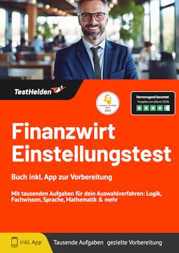 Finanzwirt Einstellungstest: Buch inkl. App zur Vorbereitung - Mit tausenden Aufgaben für dein Auswahlverfahren: Logik, Fachwissen, Sprache, Mathematik & mehr von eHEROES GmbH