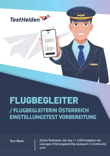 Flugbegleiter / Flugbegleiterin Österreich Einstellungstest Vorbereitung: Online-Testtrainer inkl. App I + 5.000 Aufgaben mit Lösungen, Erfahrungsberichte, Austausch in Community uvm! von eHEROES GmbH