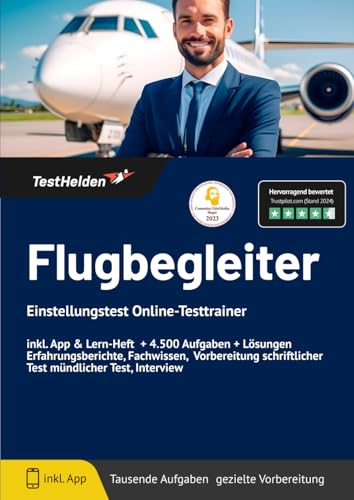 Flugbegleiter Einstellungstest Online-Testtrainer inkl. App & Mathe Lern-Buch I + 4.500 Aufgaben + Lösungen I Erfahrungsberichte, Logik, Allgemeinwissen, Sprache, Konzentration & Fachwissen Flugbegleiter Einstellungstest Online-Testtrainer inkl. App & Mathe Lern-Buch I + 4.500 Aufgaben + Lösungen I Erfahrungsberichte, Logik, Allgemeinwissen, Sprache, Konzentration & Fachwissen