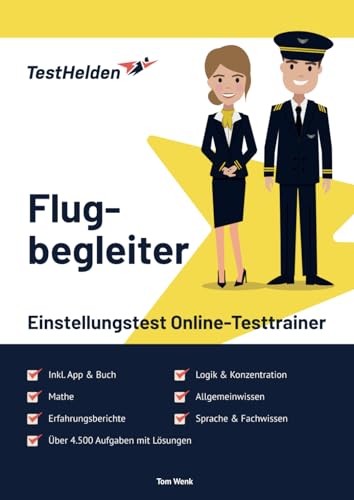 Flugbegleiter Einstellungstest Online-Testtrainer inkl. App & Mathe Lern-Buch I + 4.500 Aufgaben + Lösungen I Erfahrungsberichte, Logik, Allgemeinwissen, Sprache, Konzentration & Fachwissen von eHeroes GmbH