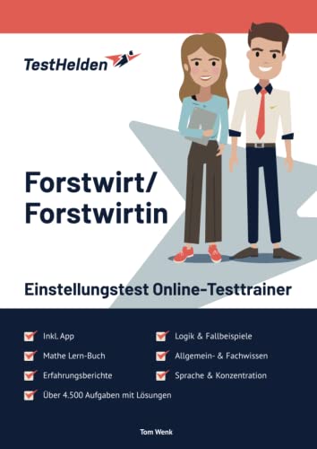 Forstwirt Einstellungstest Online-Testtrainer inkl. App & Mathe Lern-Buch I + 4.500 Aufgaben + Lösungen I Erfahrungsberichte, Logik, Allgemeinwissen, Sprache, Konzentration, Fachwissen, Fallbeispiele von eHeroes GmbH