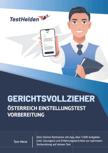 Gerichtsvollzieher Österreich Einstellungstest Vorbereitung - Dein Online-Testtrainer mit App, über 5.000 Aufgaben (inkl. Lösungen) und Erfahrungsberichten zur optimalen Vorbereitung auf deinen Test