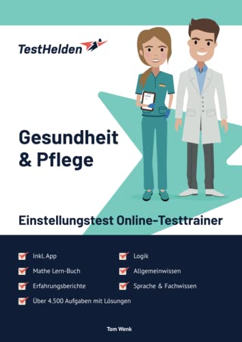 Gesundheit & Pflege Einstellungstest Online-Testtrainer inkl. App & Mathe Lern-Buch I + 4.500 Aufgaben + Lösungen I Erfahrungsberichte, Logik, Allgemeinwissen, Sprache, Konzentration & Fachwissen von eHeroes GmbH