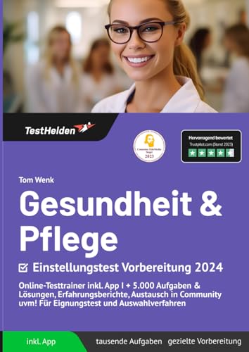 Gesundheit & Pflege Einstellungstest Vorbereitung 2024: Online-Testtrainer inkl. App I + 5.000 Aufgaben & Lösungen, Erfahrungsberichte, Austausch in Community uvm! FürEignungstest und Auswahlverfahren