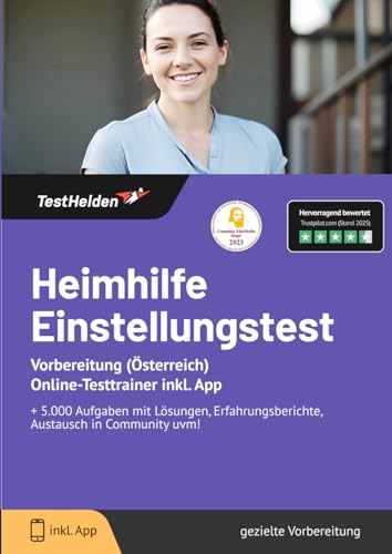 Heimhilfe Einstellungstest Vorbereitung (Österreich): Online-Testtrainer inkl. App I + 5.000 Aufgaben mit Lösungen, Erfahrungsberichte, Austausch in Community uvm! von eHEROES GmbH