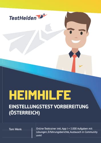 Heimhilfe Einstellungstest Vorbereitung (Österreich): Online-Testtrainer inkl. App I + 5.000 Aufgaben mit Lösungen, Erfahrungsberichte, Austausch in Community uvm!