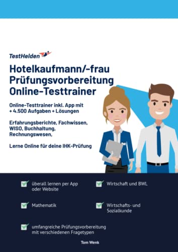 Hotelkaufmann/-frau Prüfungsvorbereitung Online-Testtrainer inkl. App I + 4.500 Aufgaben I Erfahrungsberichte, Fachwissen, WISO, I Lerne Online für deine IHK-Prüfung .. von eHEROES GmbH