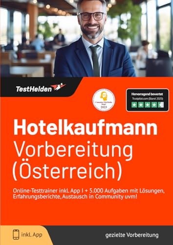 Hotelkaufmann Vorbereitung (Österreich): Online-Testtrainer inkl. App I + 5.000 Aufgaben mit Lösungen, Erfahrungsberichte, Austausch in Community uvm! von eHEROES GmbH