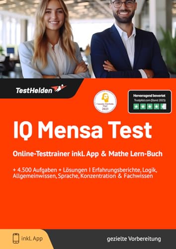 IQ Mensa Test Online-Testtrainer inkl. App & Mathe Lern-Buch I + 4.500 Aufgaben + Lösungen I Erfahrungsberichte, Logik, Allgemeinwissen, Sprache, Konzentration & Fachwissen IQ Mensa Test Online-Testtrainer inkl. App & Mathe Lern-Buch I + 4.500 Aufgaben + Lösungen I Erfahrungsberichte, Logik, Allgemeinwissen, Sprache, Konzentration & Fachwissen