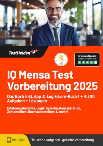 IQ Mensa Test Vorbereitung 2024: Das Buch inkl. App & Logik-Lern-Buch I + 4.500 Aufgaben + Lösungen I Erfahrungsberichte, Logik, Sprache, Konzentration, Zahlenreihen, Buchstabenreihen & mehr!