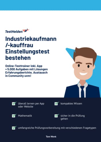 Industriekaufmann/-kauffrau Einstellungstest bestehen: Online-Testtrainer inkl. App I + 5.000 Aufgaben mit Lösungen, Erfahrungsberichte, Austausch in Community uvm!