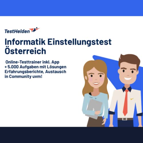 Informatik Einstellungstest Österreich: Online-Testtrainer inkl. App I + 5.000 Aufgaben mit Lösungen, Erfahrungsberichte, Austausch in Community uvm! Informatik Einstellungstest Österreich: Online-Testtrainer inkl. App I + 5.000 Aufgaben mit Lösungen, Erfahrungsberichte, Austausch in Community uvm! von eHEROES GmbH