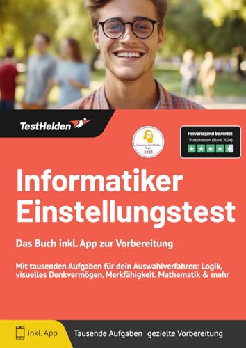 Informatiker Einstellungstest: Das Buch inkl. App zur Vorbereitung - Mit tausenden Aufgaben für dein Auswahlverfahren: Logik, visuelles Denkvermögen, Merkfähigkeit, Mathematik & mehr Informatiker Einstellungstest: Das Buch inkl. App zur Vorbereitung - Mit tausenden Aufgaben für dein Auswahlverfahren: Logik, visuelles Denkvermögen, Merkfähigkeit, Mathematik & mehr von eHEROES GmbH