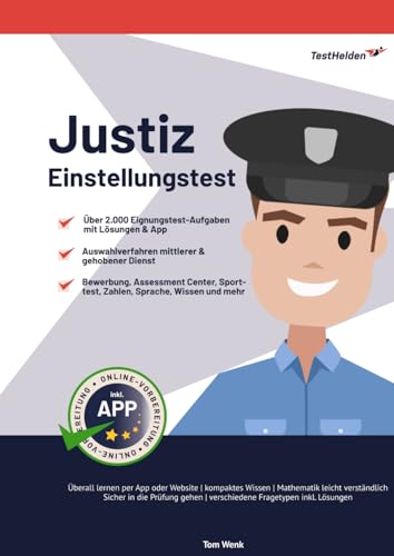 Justiz Einstellungstest: Über 2.000 Eignungstest-Aufgaben mit Lösungen & App: Auswahlverfahren mittlerer & gehobener Dienst - Bewerbung, Assessment Center, Sporttest, Zahlen, Sprache, Wissen und mehr Justiz Einstellungstest: Über 2.000 Eignungstest-Aufgaben mit Lösungen & App: Auswahlverfahren mittlerer & gehobener Dienst - Bewerbung, Assessment Center, Sporttest, Zahlen, Sprache, Wissen und mehr