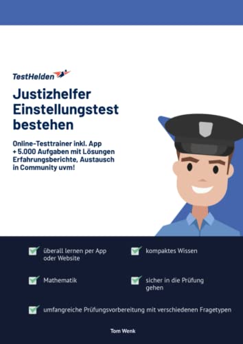 Justizhelfer Einstellungstest bestehen: Online-Testtrainer inkl. App I + 5.000 Aufgaben mit Lösungen, Erfahrungsberichte, Austausch in Community uvm!
