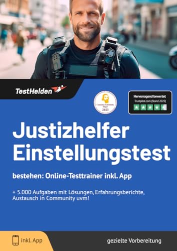 Justizhelfer Einstellungstest bestehen: Online-Testtrainer inkl. App I + 5.000 Aufgaben mit Lösungen, Erfahrungsberichte, Austausch in Community uvm! Justizhelfer Einstellungstest bestehen: Online-Testtrainer inkl. App I + 5.000 Aufgaben mit Lösungen, Erfahrungsberichte, Austausch in Community uvm!