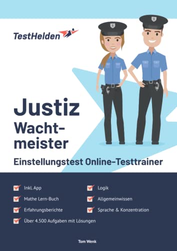 Justizwachtmeister Einstellungstest Online-Testtrainer inkl. App & Mathe Lern-Buch I + 4.500 Aufgaben mit Lösungen I Erfahrungsberichte I Logik, Allgemeinwissen, Sprache & Konzentration Training