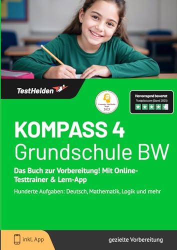 KOMPASS 4 Grundschule BW: Das Buch zur Vorbereitung! Mit Online-Testtrainer & Lern-App - Hunderte Aufgaben: Deutsch, Mathematik, Logik und mehr KOMPASS 4 Grundschule BW: Das Buch zur Vorbereitung! Mit Online-Testtrainer & Lern-App - Hunderte Aufgaben: Deutsch, Mathematik, Logik und mehr von eHEROES GmbH