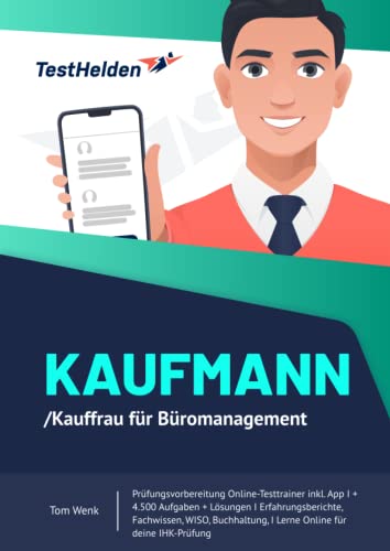 Kaufmann/Kauffrau für Büromanagement Prüfungsvorbereitung Online-Testtrainer inkl. App I + 4.500 Aufgaben I Erfahrungsberichte, Fachwissen, WISO, I Lerne Online für deine IHK-Prüfung .. von eHEROES GmbH