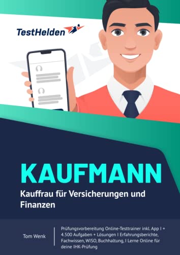Kaufmann/Kauffrau für Versicherungen und Finanzen Prüfungsvorbereitung Online-Testtrainer inkl. App I + 4.500 Aufgaben + Lösungen I Erfahrungsberichte, Fachwissen, WISO, .. Kaufmann/Kauffrau für Versicherungen und Finanzen Prüfungsvorbereitung Online-Testtrainer inkl. App I + 4.500 Aufgaben + Lösungen I Erfahrungsberichte, Fachwissen, WISO, ..