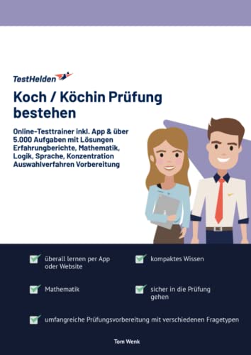 Koch / Köchin Prüfung bestehen: Online-Testtrainer inkl. App & über 5.000 Aufgaben mit Lösungen I Erfahrungberichte, Mathematik, Logik, Sprache, Konzentration I Auswahlverfahren Vorbereitung