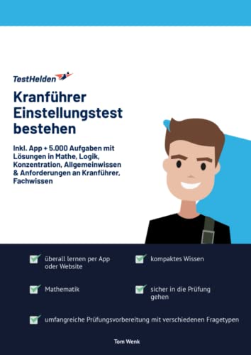 Kranführer Einstellungstest bestehen mit Online-Testtrainer Inkl. App + 5.000 Aufgaben mit Lösungen in Mathe, Logik, Konzentration, Allgemeinwissen & Anforderungen an Kranführer, Fachwissen Kranführer Einstellungstest bestehen mit Online-Testtrainer Inkl. App + 5.000 Aufgaben mit Lösungen in Mathe, Logik, Konzentration, Allgemeinwissen & Anforderungen an Kranführer, Fachwissen von eHEROES GmbH