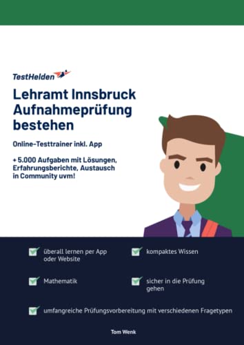 Lehramt Innsbruck Aufnahmeprüfung bestehen: Online-Testtrainer inkl. App I + 5.000 Aufgaben mit Lösungen, Erfahrungsberichte, Austausch in Community uvm! von eHEROES GmbH