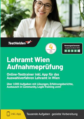 Lehramt Wien Aufnahmeprüfung: Online-Testtrainer inkl. App für das Auswahlverfahren Lehramt in Wien | über 1000 Aufgaben mit Lösungen, Erfahrungsberichte, Austausch in Community, Logik-Training uvm! von eHEROES GmbH