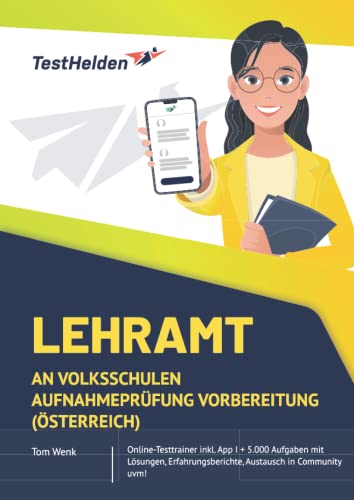 Lehramt an Volksschulen Aufnahmeprüfung Vorbereitung (Österreich): Online-Testtrainer inkl. App I + 5.000 Aufgaben mit Lösungen, Erfahrungsberichte, Austausch in Community uvm!