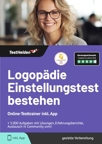 Logopädie Einstellungstest bestehen: Online-Testtrainer inkl. App I + 5.000 Aufgaben mit Lösungen, Erfahrungsberichte, Austausch in Community uvm!