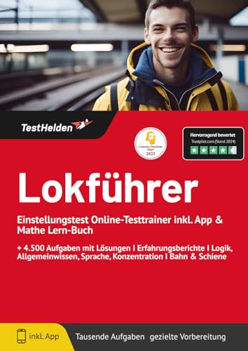 Lokführer Einstellungstest Online-Testtrainer inkl. App & Mathe Lern-Buch I + 4.500 Aufgaben mit Lösungen I Erfahrungsberichte I Logik, Allgemeinwissen, Sprache, Konzentration I Bahn & Schiene