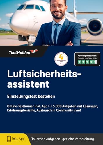 Luftsicherheitsassistent Einstellungstest bestehen: Online-Testtrainer inkl. App I + 5.000 Aufgaben mit Lösungen, Erfahrungsberichte, Austausch in Community uvm! Luftsicherheitsassistent Einstellungstest bestehen: Online-Testtrainer inkl. App I + 5.000 Aufgaben mit Lösungen, Erfahrungsberichte, Austausch in Community uvm!