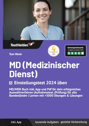 MD (Medizinischer Dienst) Einstellungstest 2024 üben: MD/MDK Buch inkl. App und Pdf für dein erfolgreiches Auswahlverfahren (Aufnahmetest /Prüfung) ... | Lernen mit +3000 Übungen & Lösungen