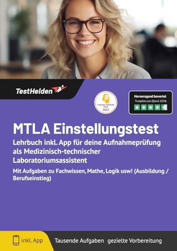 MTLA Einstellungstest: Lehrbuch inkl. App für deine Aufnahmeprüfung als Medizinisch-technischer Laboratoriumsassistent Mit Aufgaben zu Fachwissen, Mathe, Logik usw! (Ausbildung / Berufseinstieg) von eHEROES GmbH