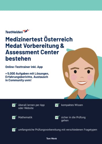 Medizinertest Österreich Medat Vorbereitung & Assessment Center bestehen: Online-Testtrainer inkl. App I + 5.000 Aufgaben mit Lösungen, Erfahrungsberichte, Austausch in Community uvm! Medizinertest Österreich Medat Vorbereitung & Assessment Center bestehen: Online-Testtrainer inkl. App I + 5.000 Aufgaben mit Lösungen, Erfahrungsberichte, Austausch in Community uvm!