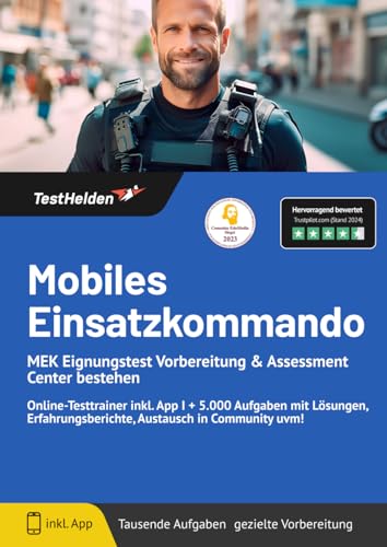 Mobiles Einsatzkommando/ MEK Eignungstest Vorbereitung & Assessment Center bestehen: Online-Testtrainer inkl. App I + 5.000 Aufgaben mit Lösungen, Erfahrungsberichte, Austausch in Community uvm! von eHEROES GmbH