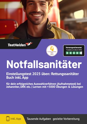 Notfallsanitäter Einstellungstest 2024 üben: Rettungssanitäter Buch inkl. App für dein erfolgreiches Auswahlverfahren (Aufnahmetest) bei Johanniter, DRK etc. | Lernen mit +3000 Übungen & Lösungen von eHEROES GmbH