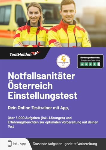 Notfallsanitäter Österreich Einstellungstest: Online-Testtrainer inkl. App I + 5.000 Aufgaben mit Lösungen, Erfahrungsberichte, Austausch in Community uvm! von eHEROES GmbH