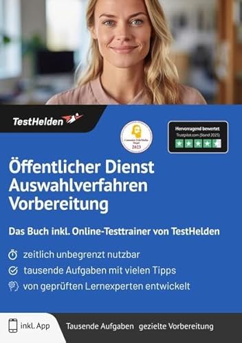Öffentlicher Dienst Auswahlverfahren Vorbereitung: Das Buch inkl. Online-Testtrainer von TestHelden Öffentlicher Dienst Auswahlverfahren Vorbereitung: Das Buch inkl. Online-Testtrainer von TestHelden von TestHelden