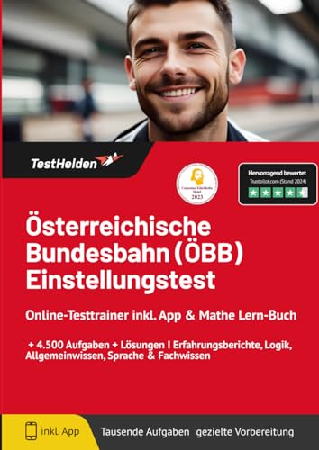 Österreichische Bundesbahn (ÖBB) Einstellungstest Online-Testtrainer inkl. App & Mathe Lern-Buch I + 4.500 Aufgaben + Lösungen I Erfahrungsberichte, Logik, Allgemeinwissen, Sprache & Fachwissen