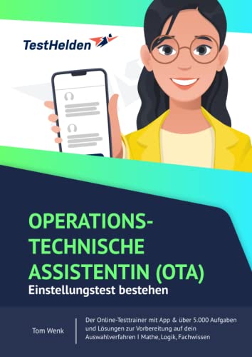 Operationstechnische Assistentin OTA Einstellungstest bestehen: Der Online-Testtrainer mit App & über 5.000 Aufgaben und Lösungen zur Vorbereitung auf dein Auswahlverfahren I Mathe, Logik, Fachwissen